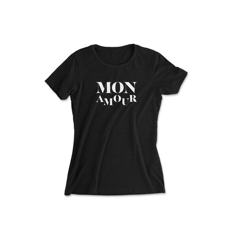 Black women fitted T Shirt 100% cotton with the French slogan Mon amour. Available with Ma chérie slogan as well and in several colors.